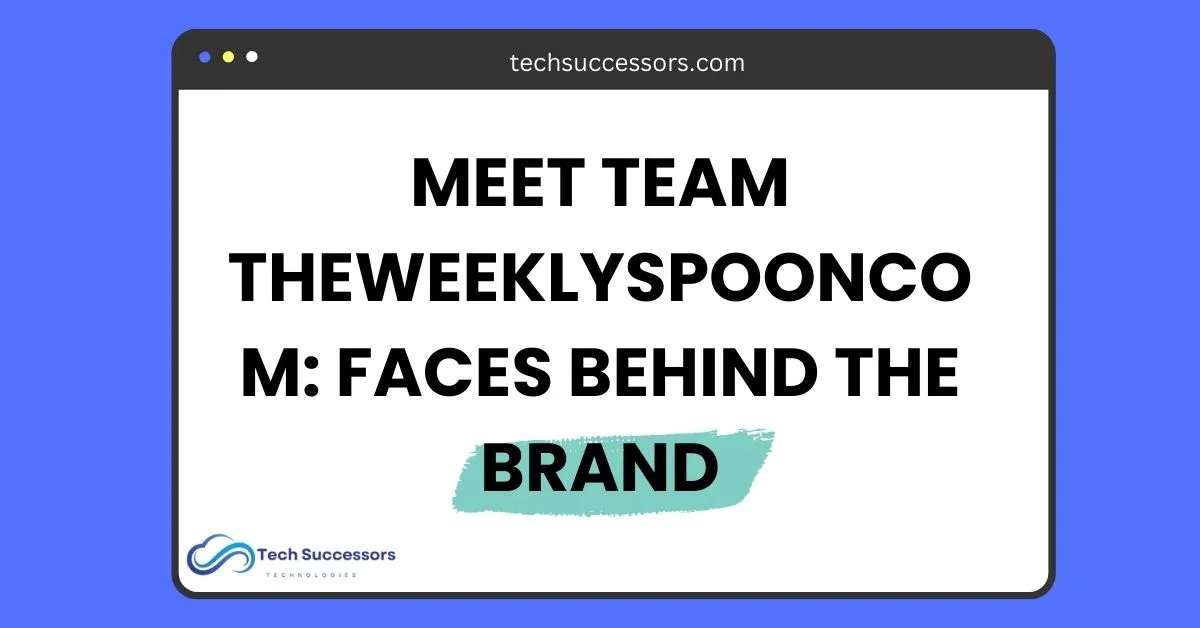 Meet Team TheWeeklySpoonCom